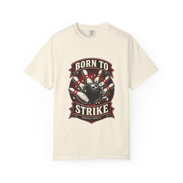 Born To Strike Garment-Dyed Tee