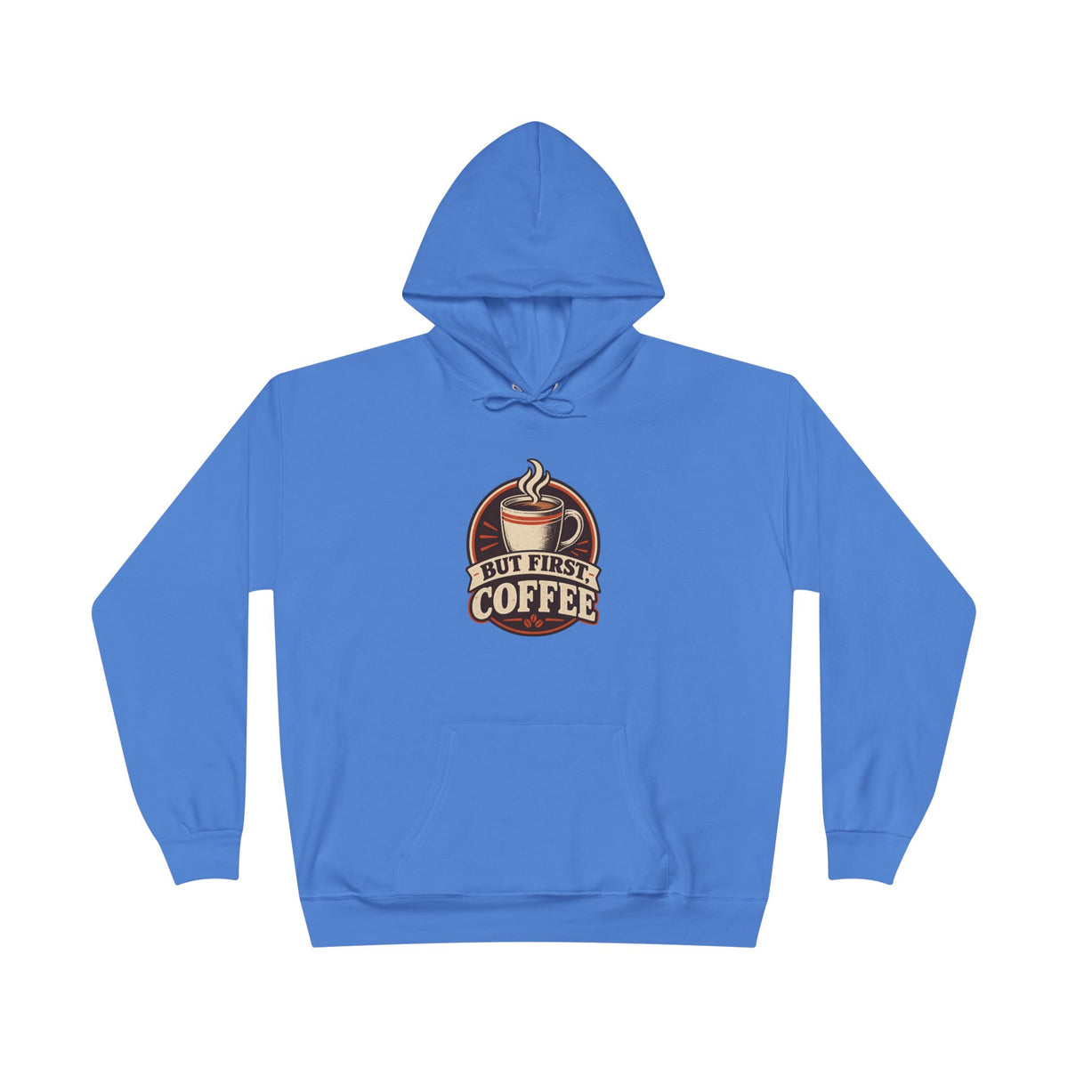 But First Coffee Hoodie