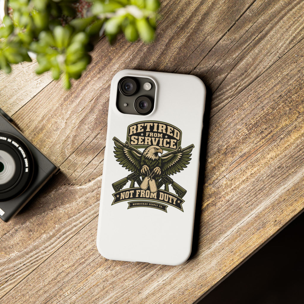 Retired From Service Not From Duty Phone Case