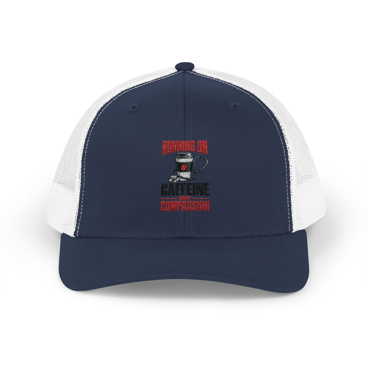 Running On Caffeine And Compassion Snapback Trucker Cap