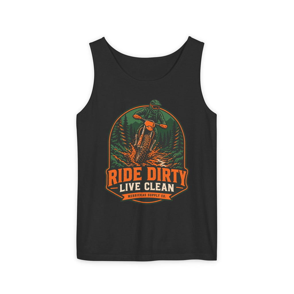 Ride Dirty Live Clean Garment-Dyed Tank