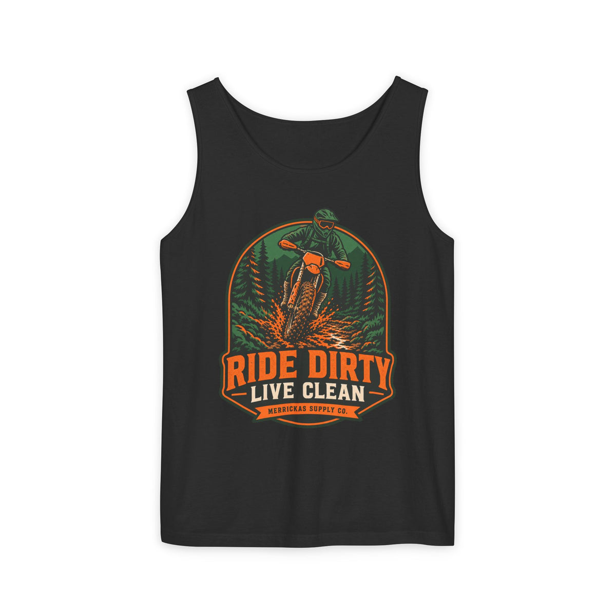 Ride Dirty Live Clean Garment-Dyed Tank