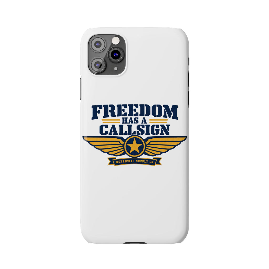Freedom Has A Callsign Phone Case