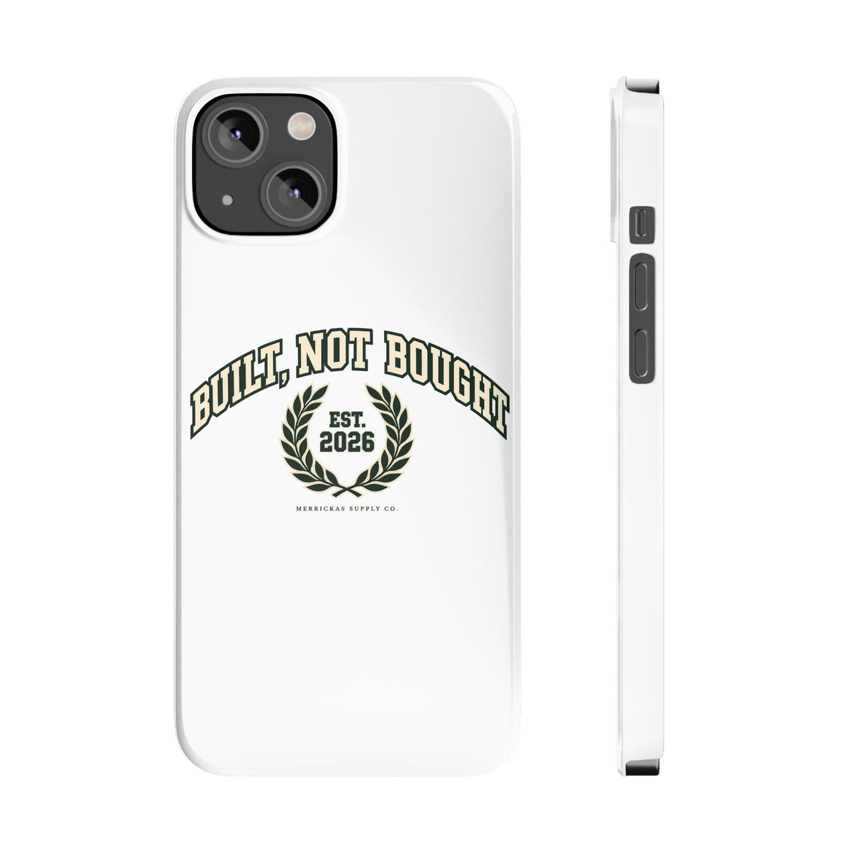 Built Not Bought Phone Case