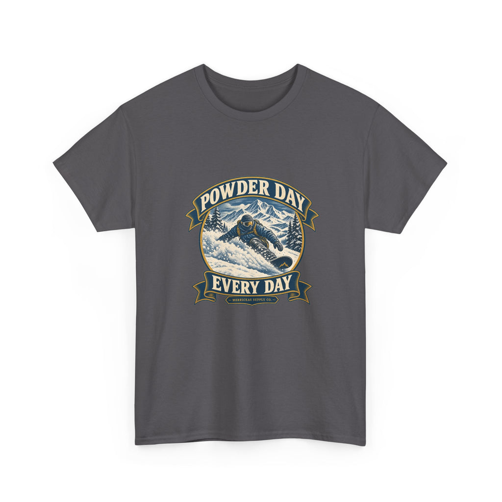 Powder Day Every Day Classic Tee