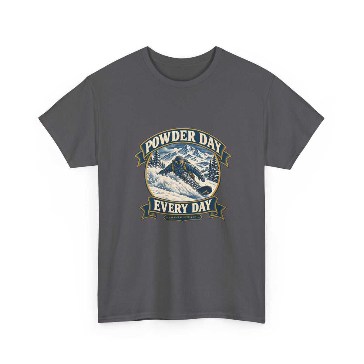 Powder Day Every Day Classic Tee