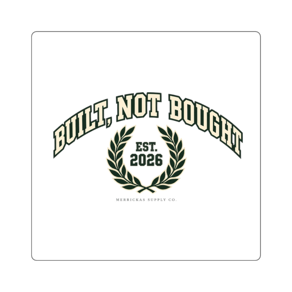 Built Not Bought Sticker