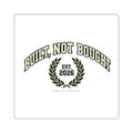 Built Not Bought Sticker