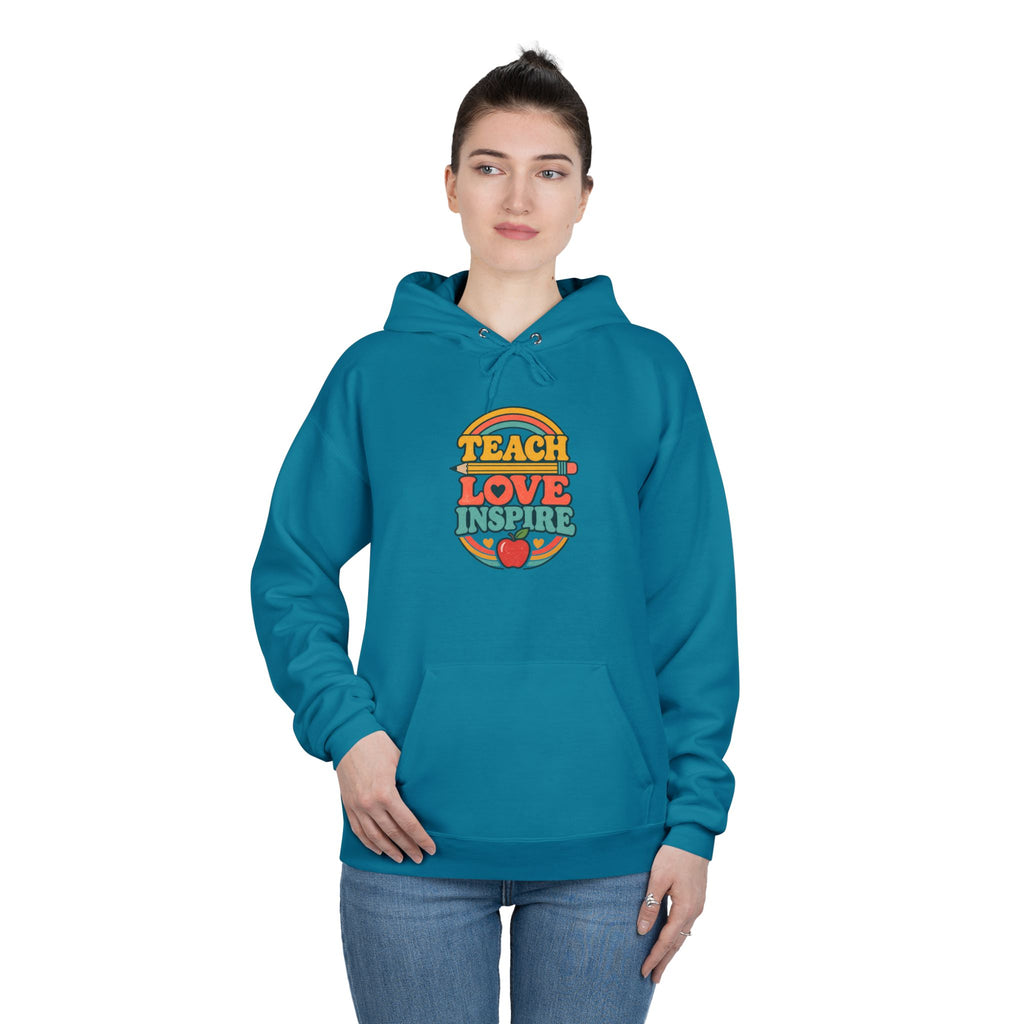 Teach Love Inspire Hoodie