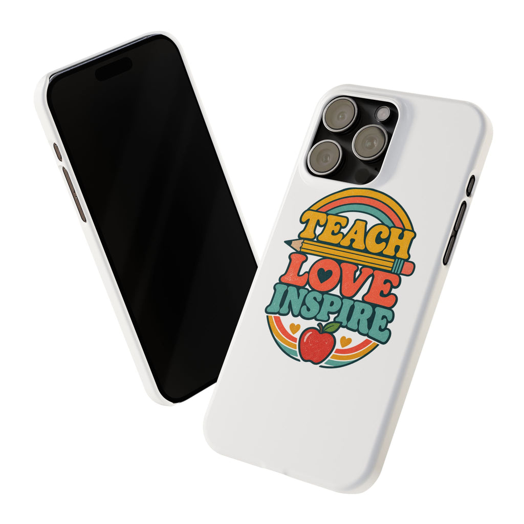 Teach Love Inspire Phone Case