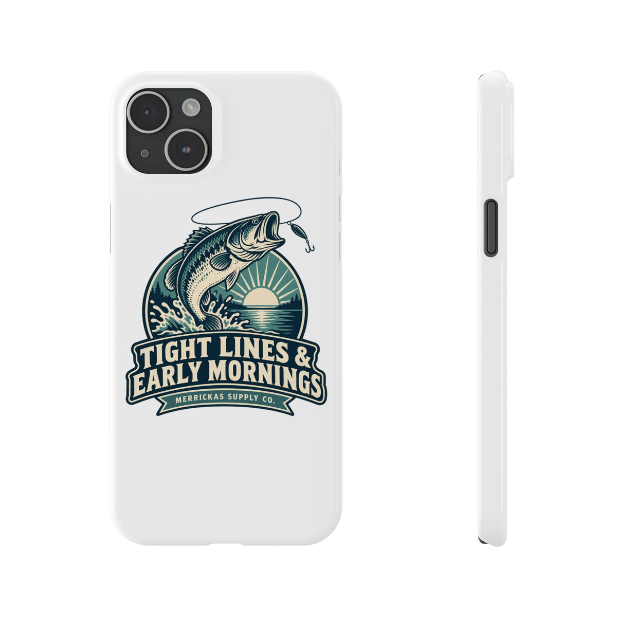 Tight Lines & Early Mornings Phone Case