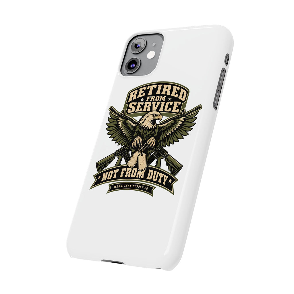 Retired From Service Not From Duty Phone Case
