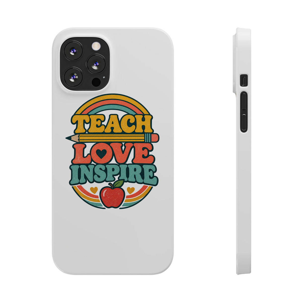 Teach Love Inspire Phone Case