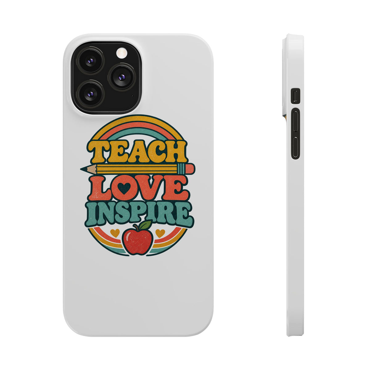 Teach Love Inspire Phone Case