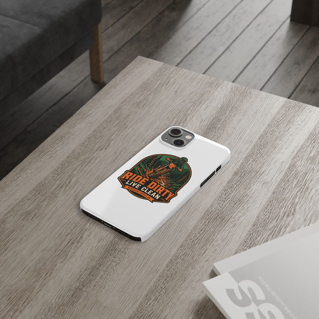 Ride Dirty Live Clean Phone Case