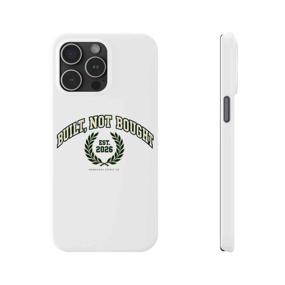 Built Not Bought Phone Case