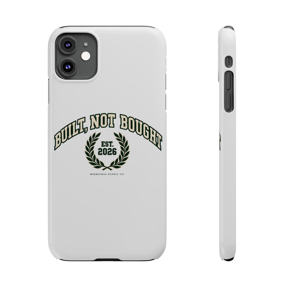 Built Not Bought Phone Case