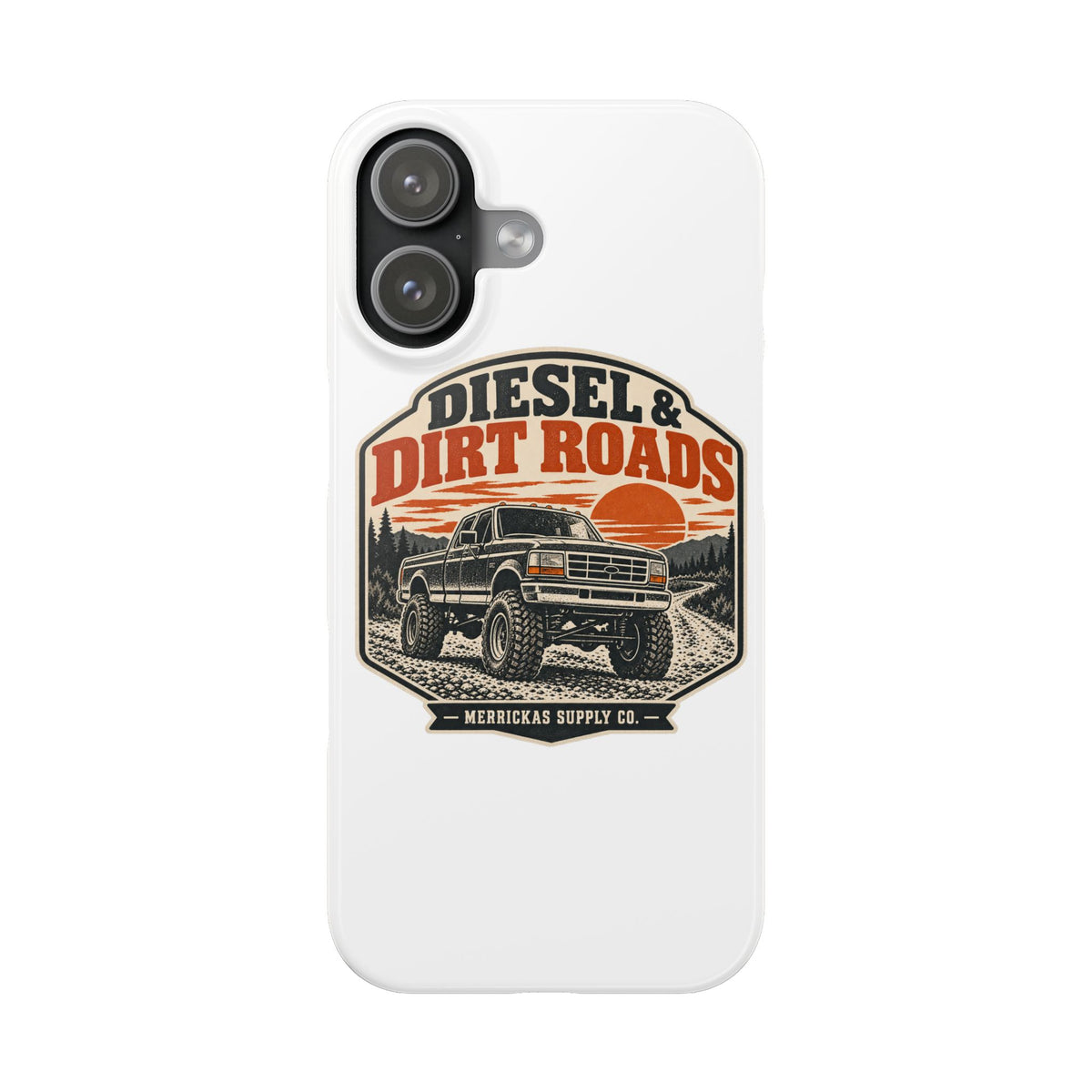 Diesel & Dirt Roads Phone Case