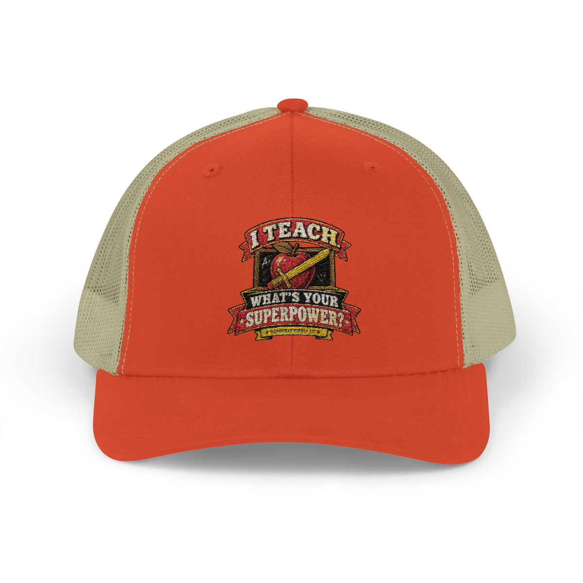 I Teach. What's Your Superpower? Snapback Trucker Hat