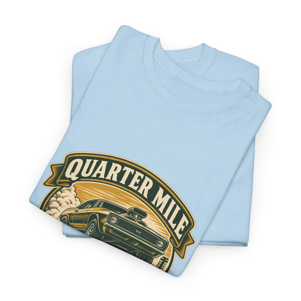 Quarter Mile At A Time Classic Tee