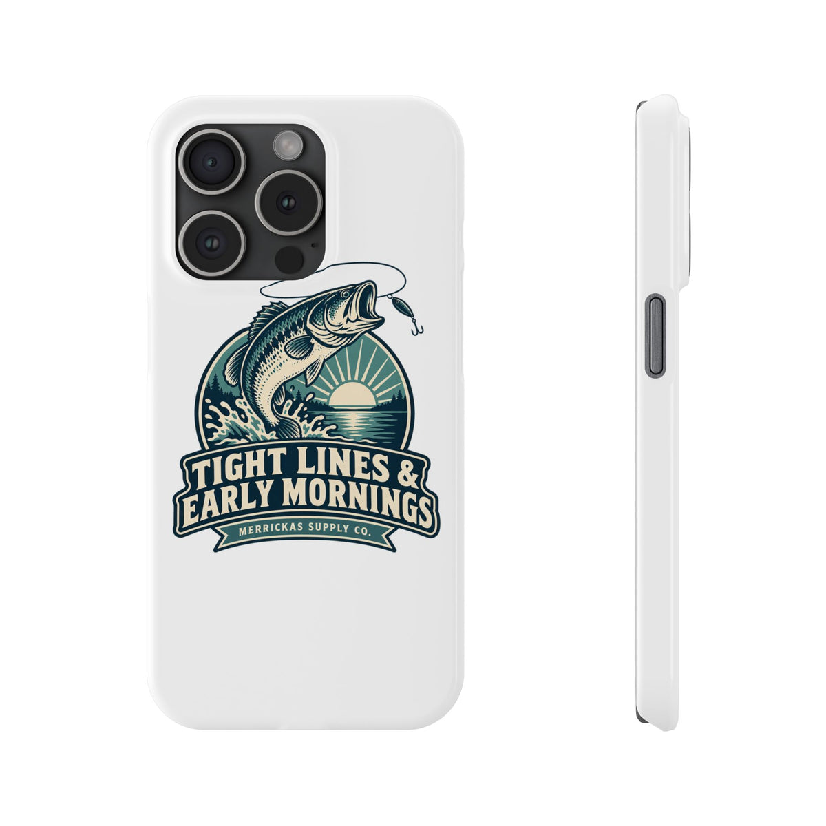 Tight Lines & Early Mornings Phone Case