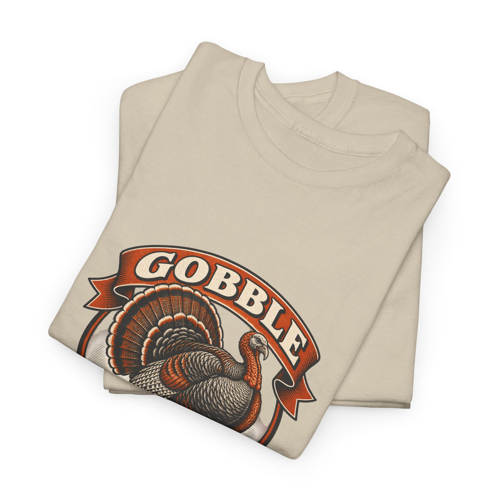 Gobble Til You Wobble Classic Tee