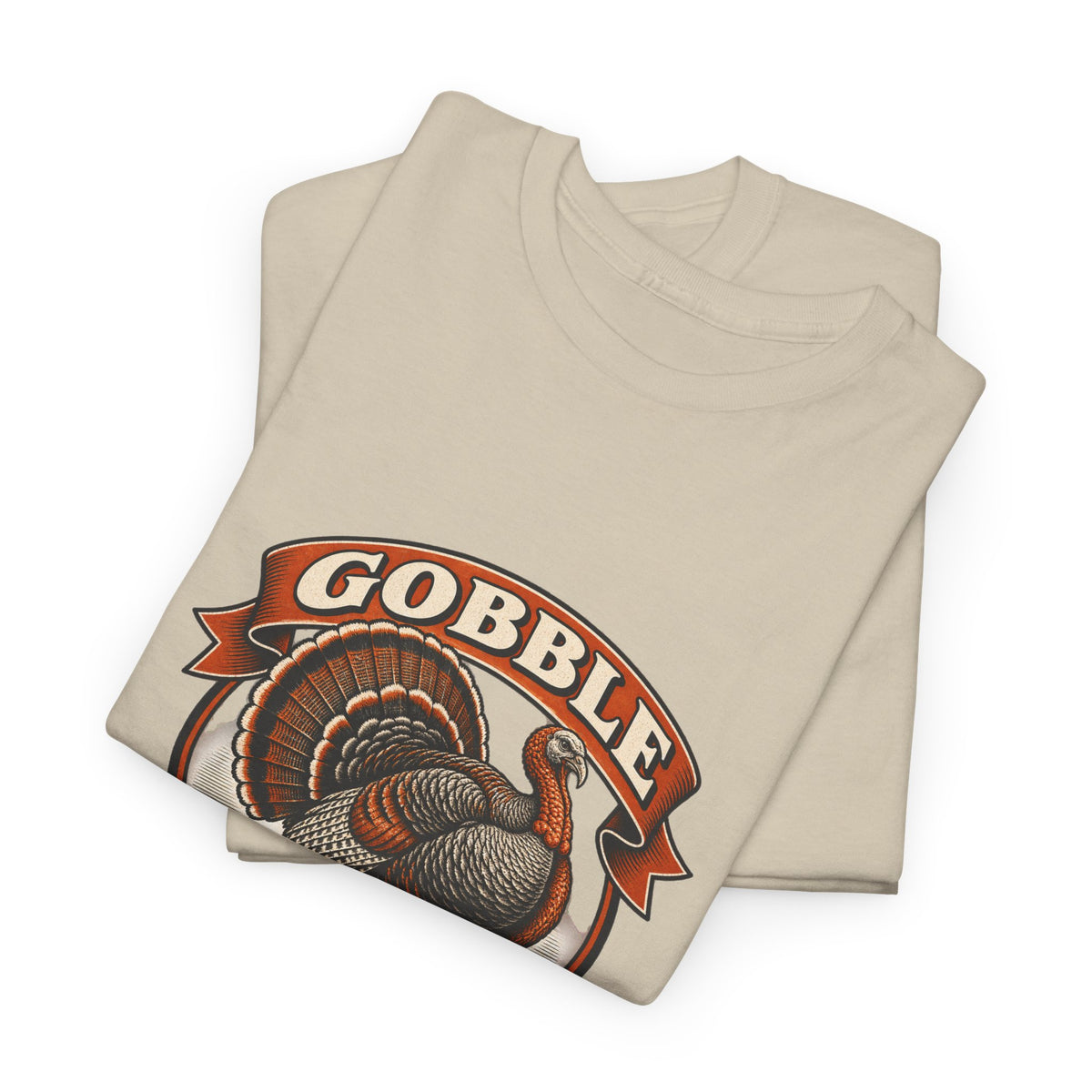 Gobble Til You Wobble Classic Tee