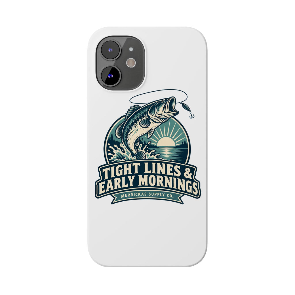Tight Lines & Early Mornings Phone Case