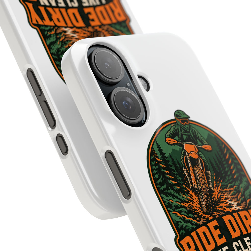 Ride Dirty Live Clean Phone Case