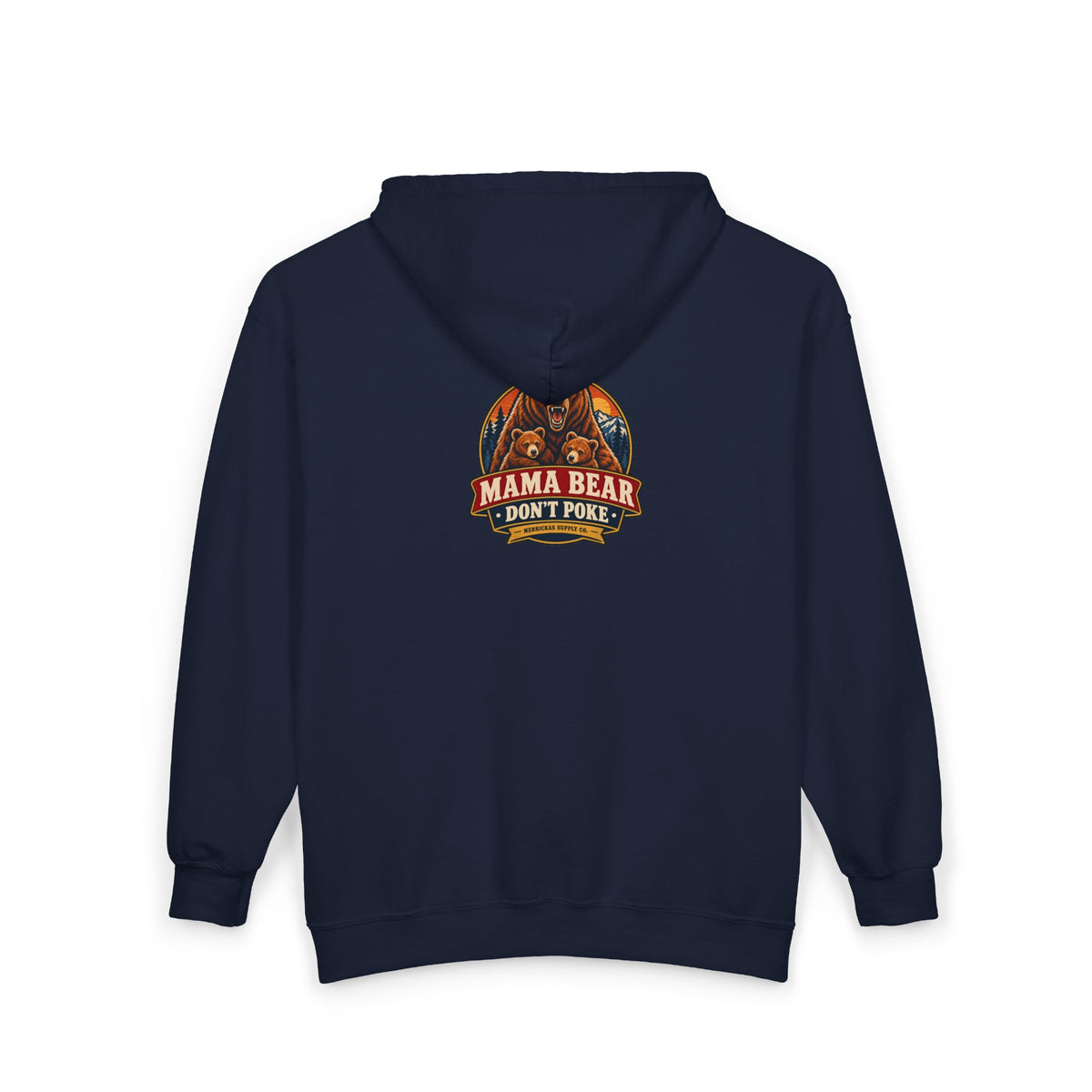 Mama Bear Don't Poke Zip Hoodie