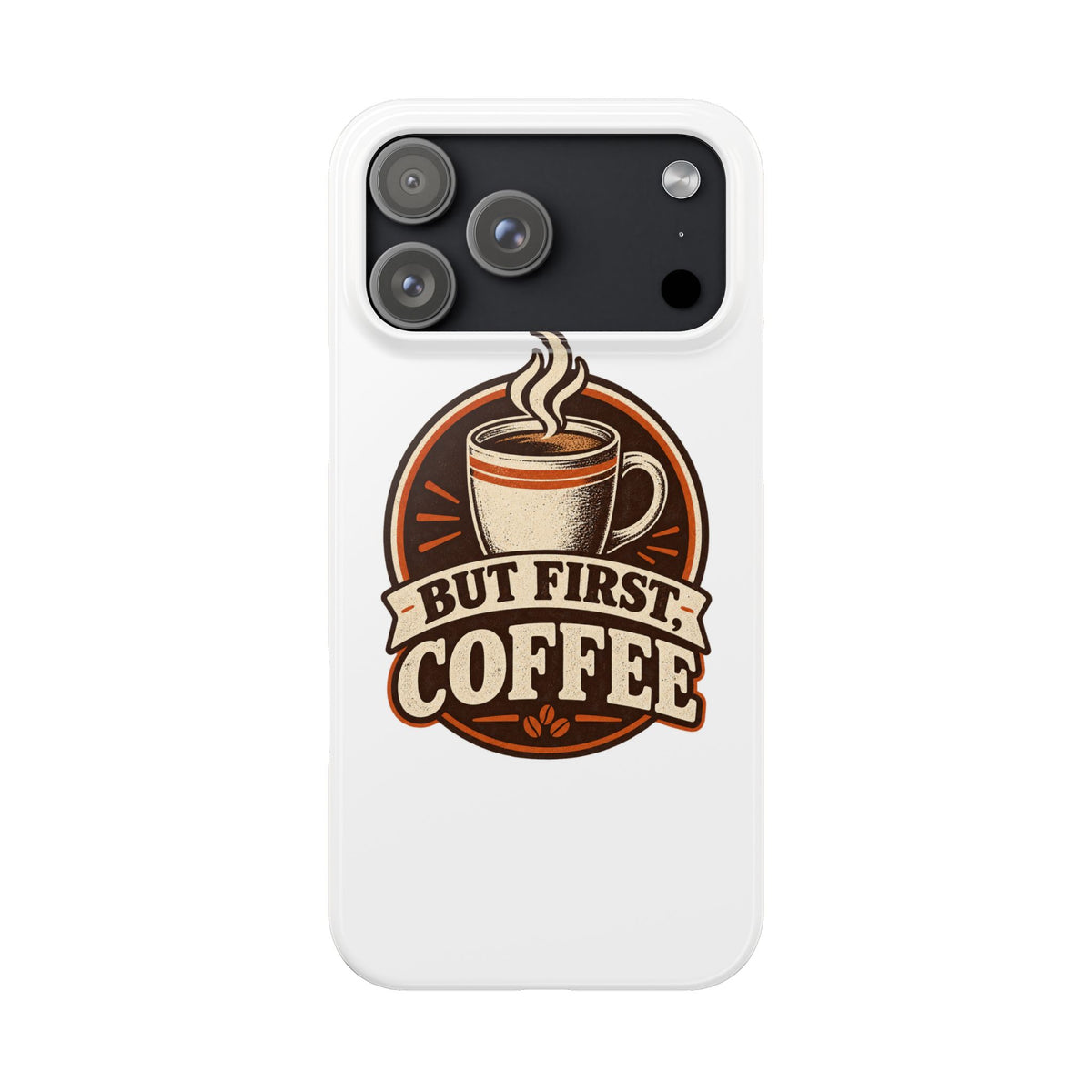 But First Coffee Phone Case