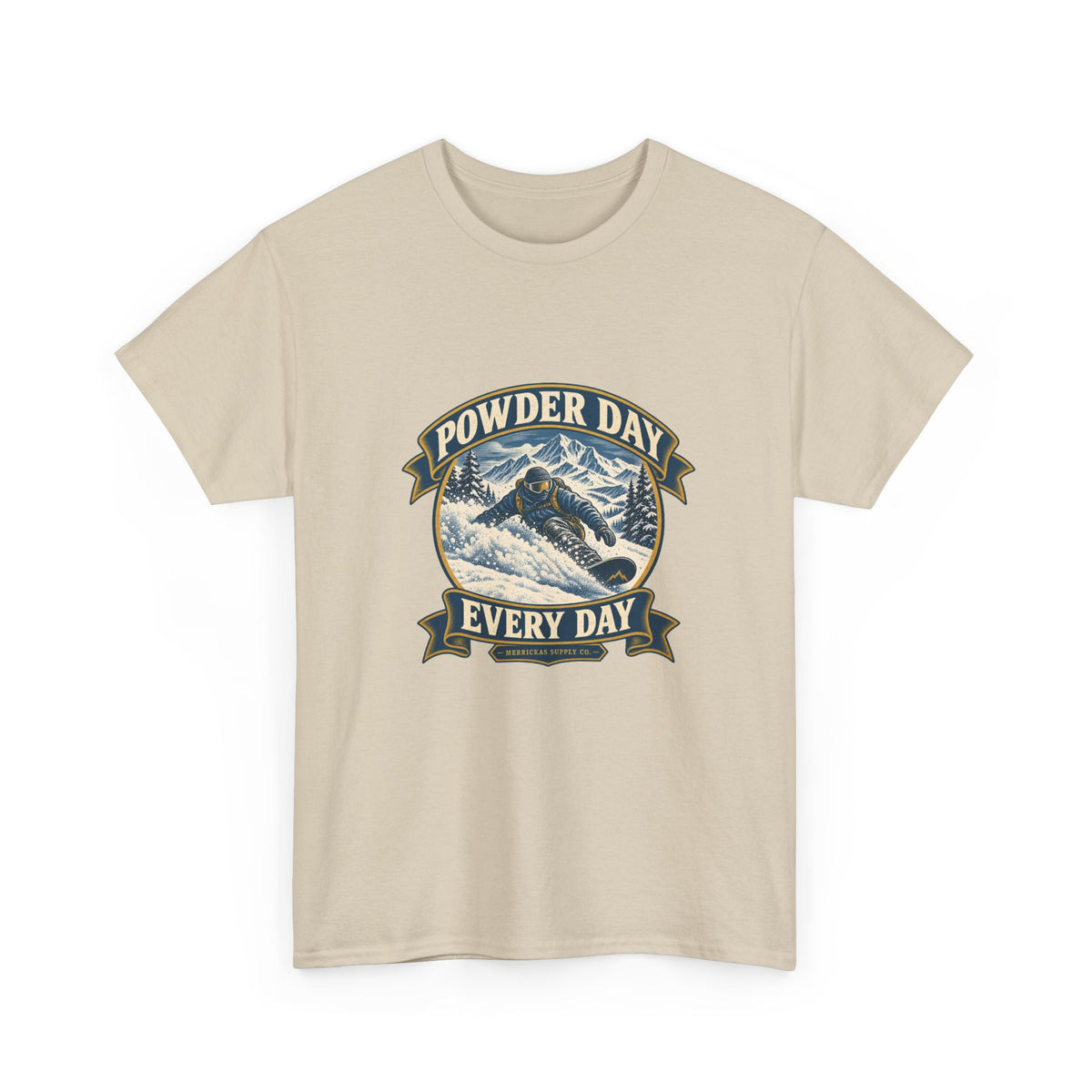 Powder Day Every Day Classic Tee