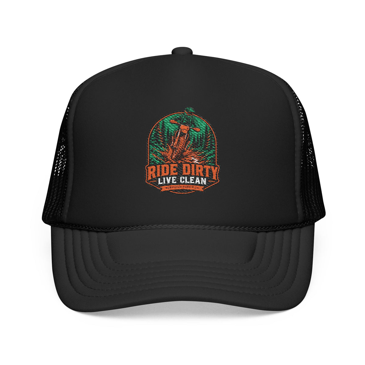 Ride Dirty Live Clean Foam Trucker Hat