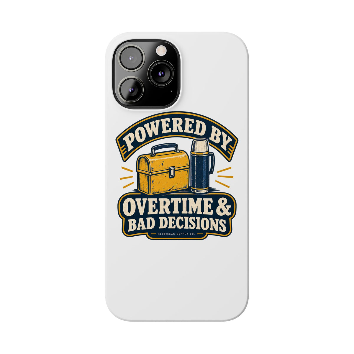 Powered By Overtime & Bad Decisions Phone Case