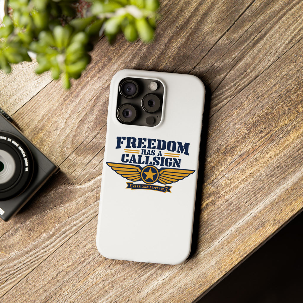 Freedom Has A Callsign Phone Case