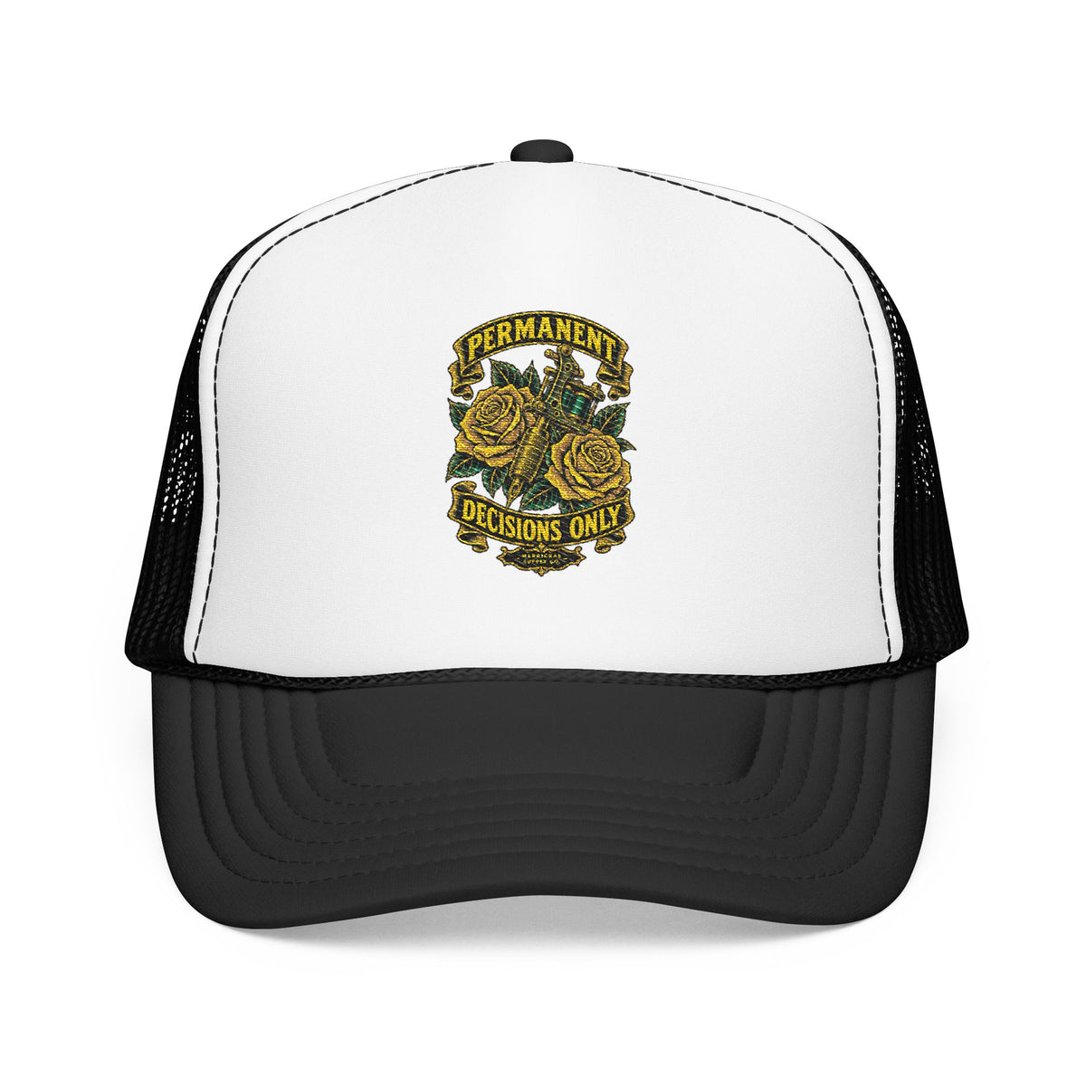 Permanent Decisions Only Foam Trucker Hat