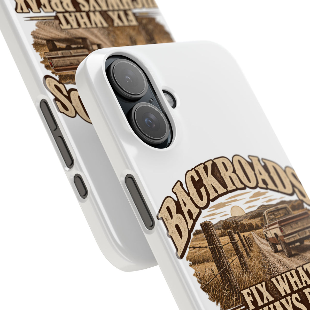 Backroads Fix What Highways Break Phone Case
