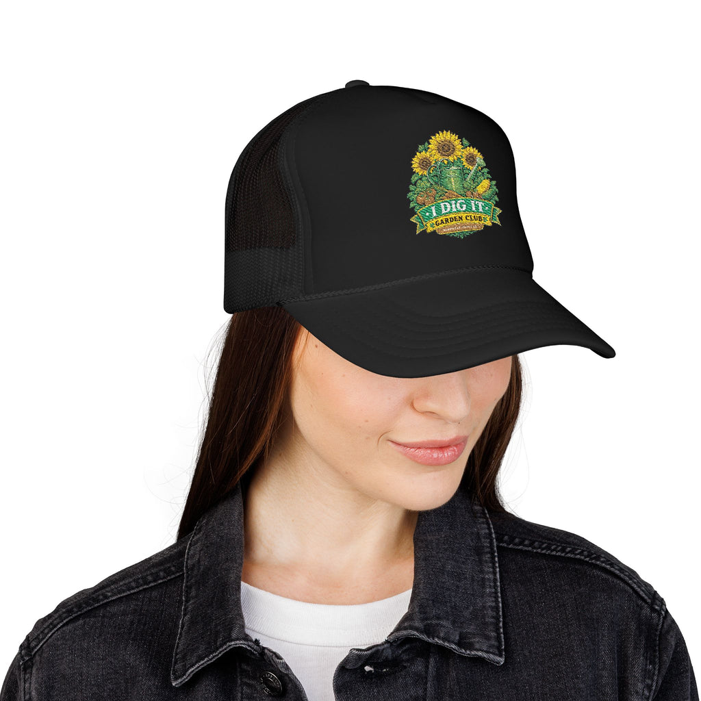 I Dig It Garden Club Foam Trucker Hat