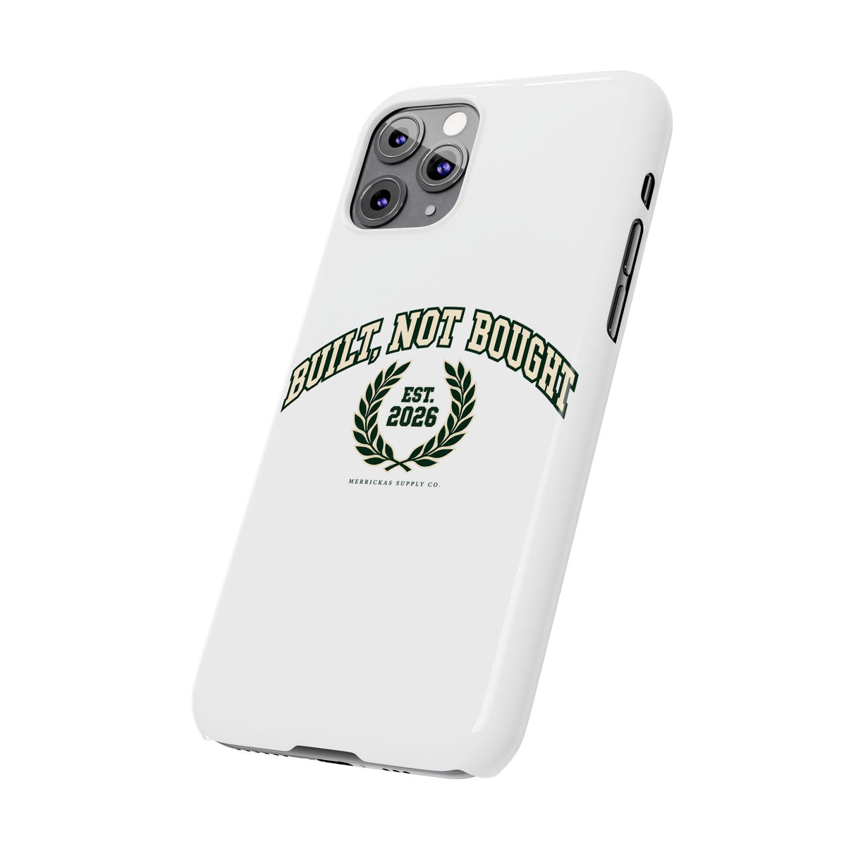 Built Not Bought Phone Case