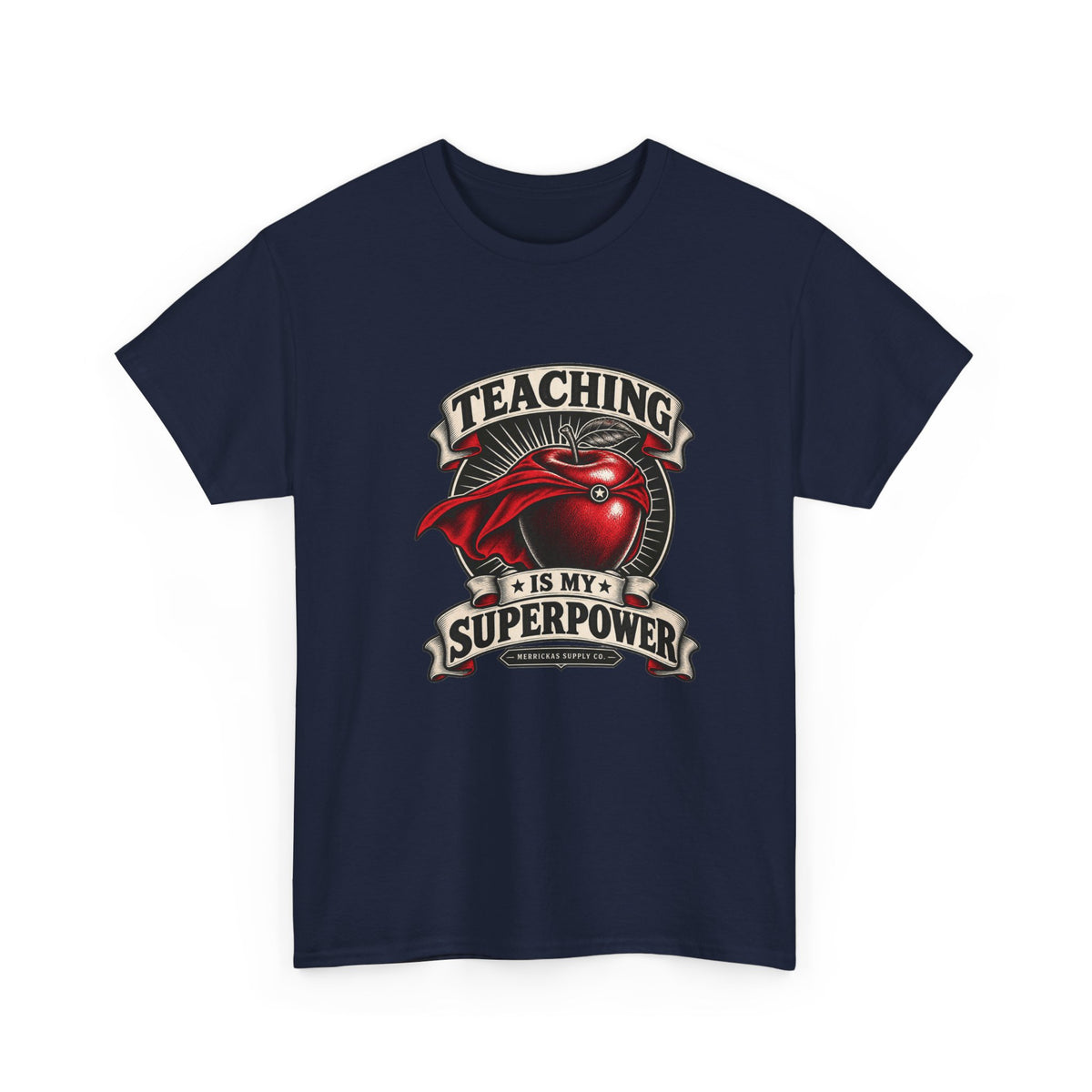 Teaching Is My Superpower Classic Tee