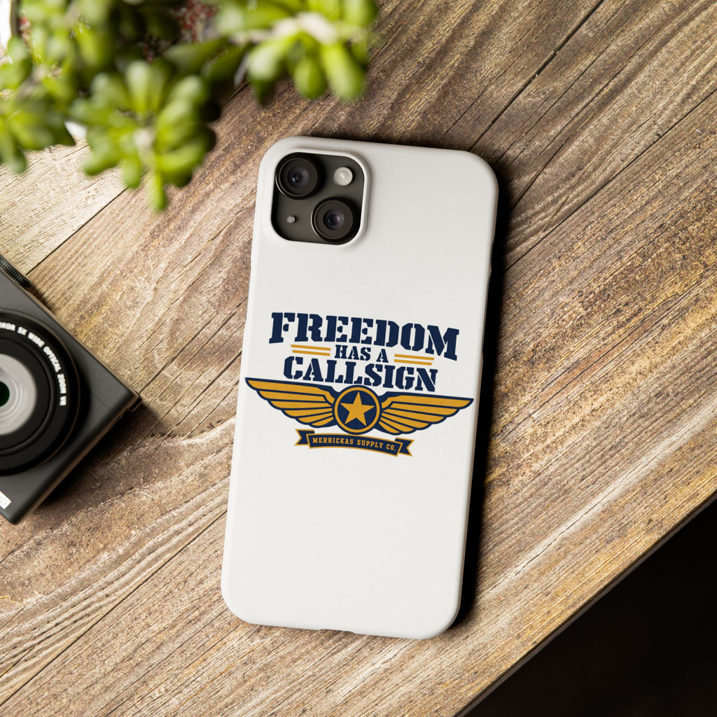Freedom Has A Callsign Phone Case
