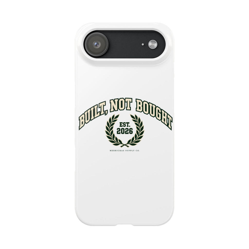 Built Not Bought Phone Case