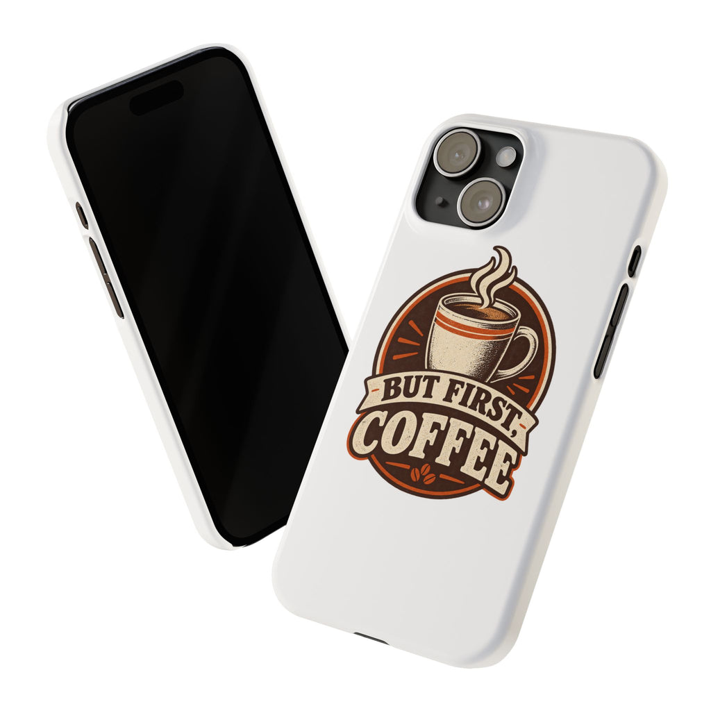 But First Coffee Phone Case