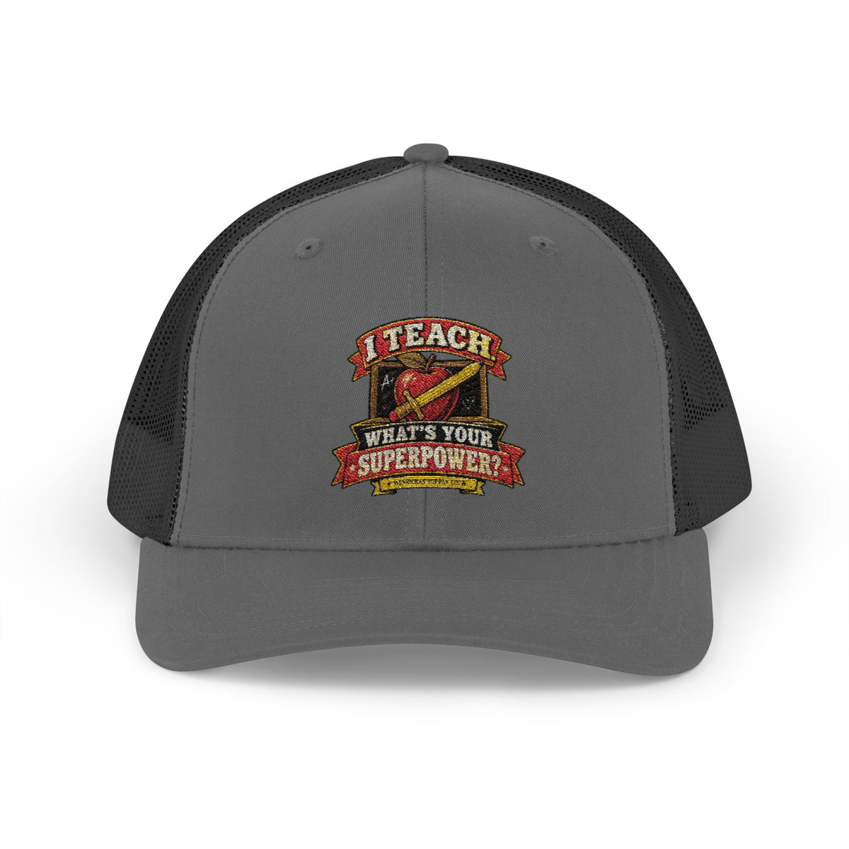 I Teach. What's Your Superpower? Snapback Trucker Hat