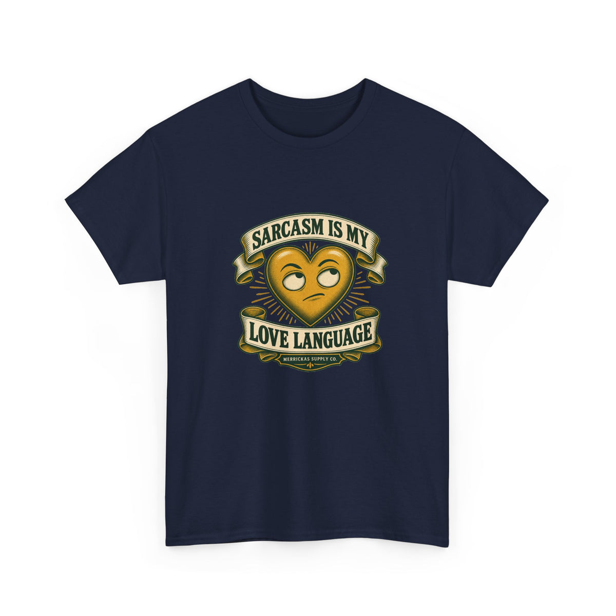 Sarcasm Is My Love Language Classic Tee