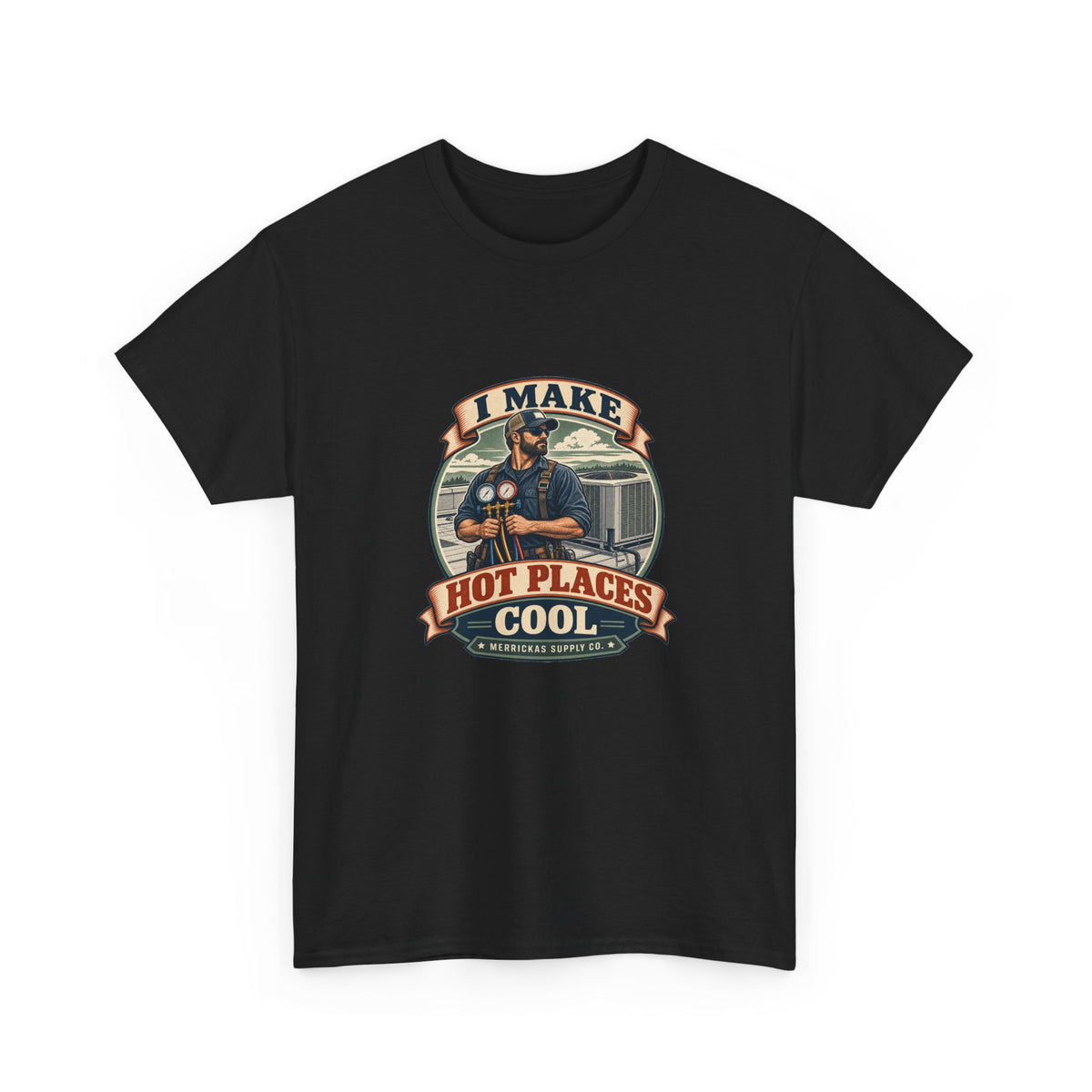 I Make Hot Places Cool Classic Tee