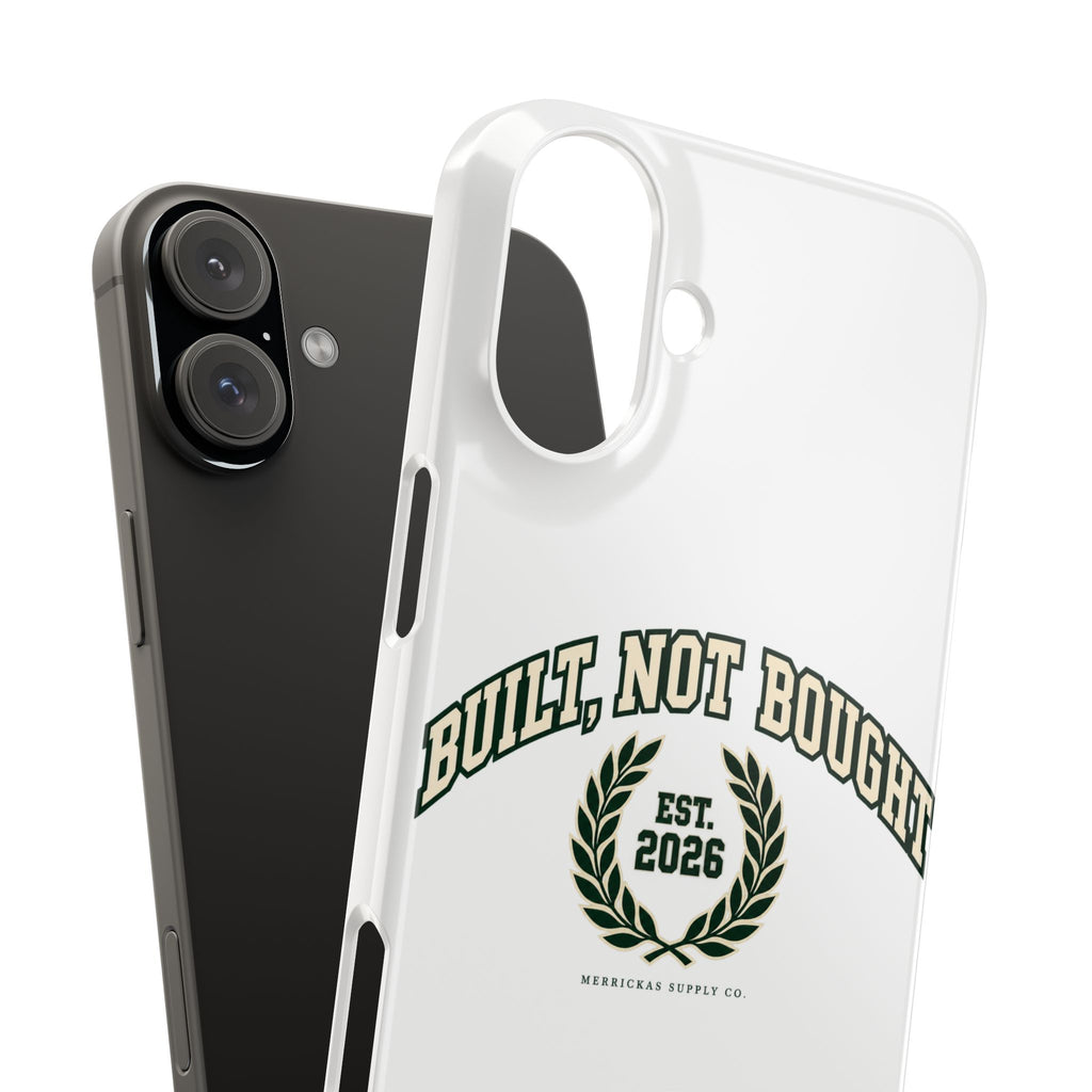 Built Not Bought Phone Case