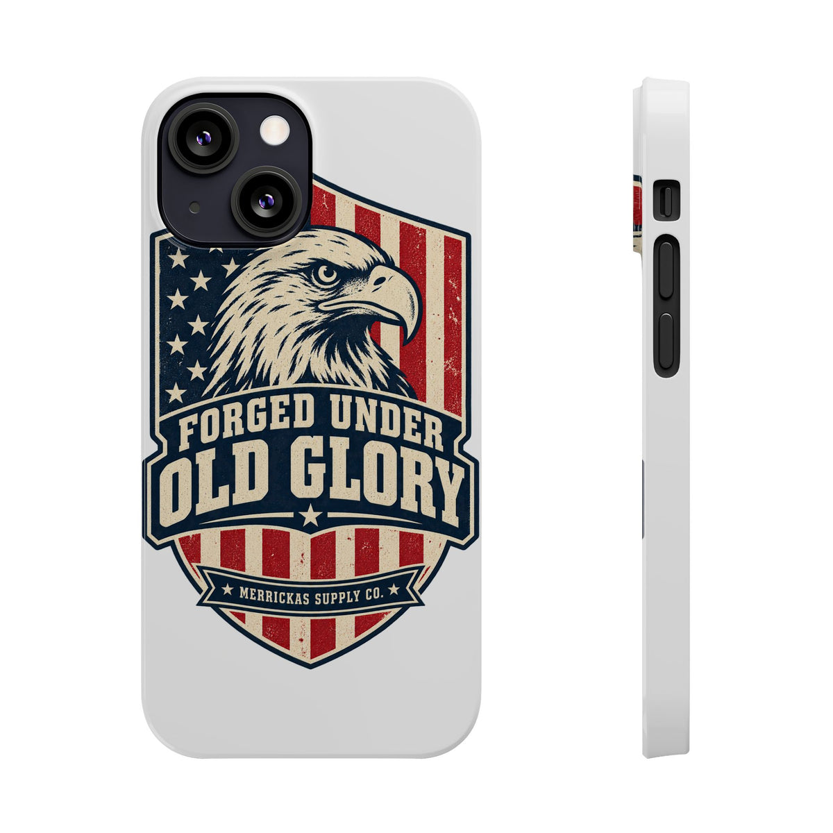 Forged Under Old Glory Phone Case
