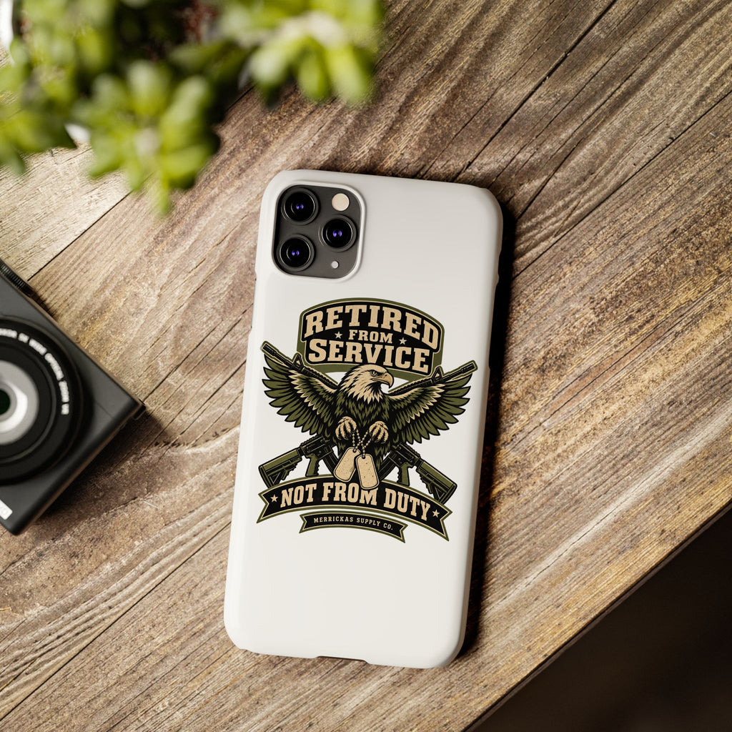 Retired From Service Not From Duty Phone Case