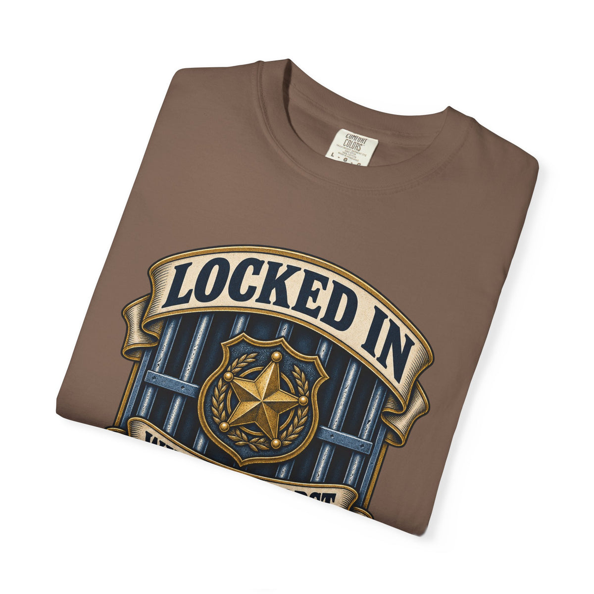 Locked In With The Worst So You Don't Have To Garment-Dyed Tee